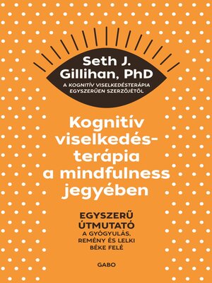 cover image of Kognitív viselkedésterápia a mindfulness jegyében